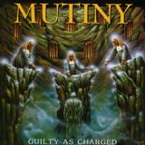 Mutiny - Gulity As Charged